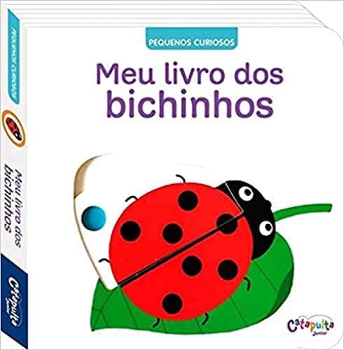 Pequenos Curiosos: Meu livro dos bichinhos: 6