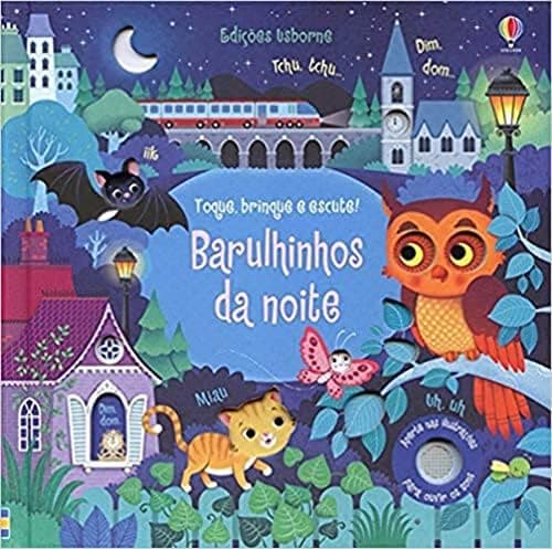 Barulhinhos da noite : Toque, brinque e escute!