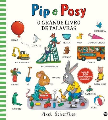 Pip e Posy - O grande livro de palavras: 1