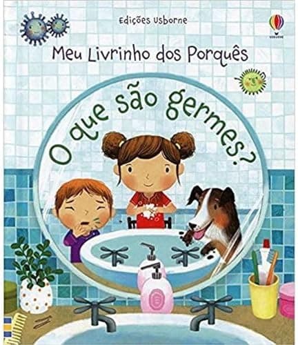 O que são germes?: meu livrinho dos porquês