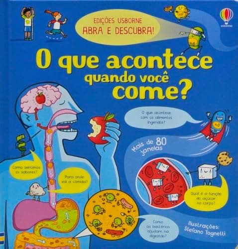 O que acontece quando você come?: abra e descubra