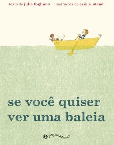 Se você quiser ver uma baleia