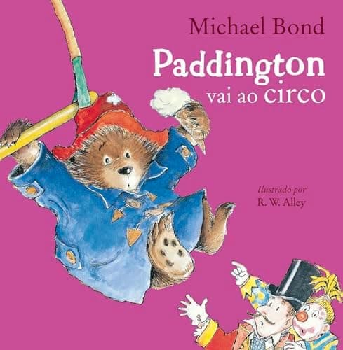 Paddington vai ao circo | Tradução altamente recomendável FNLIJ 2025