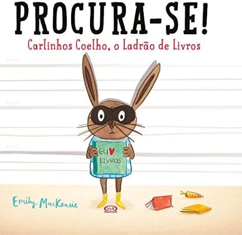 Procura-se! Carlinhos coelho - o ladrão de livros
