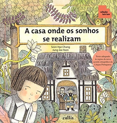 A Casa Onde os Sonhos se Realizam - Espaço e Posições - Coleção Tan Tan