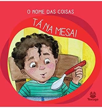 O nome das coisas: Tá na mesa!