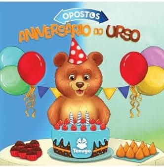 Opostos: Aniversário de urso
