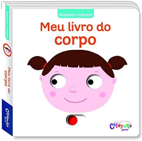 Pequenos Curiosos: Meu livro do corpo: 2