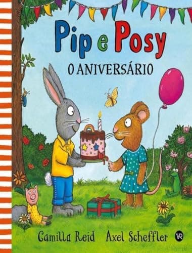 Pip e Posy - O aniversário: 5