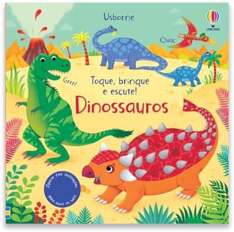 Dinossauros: Toque, brinque e escute!