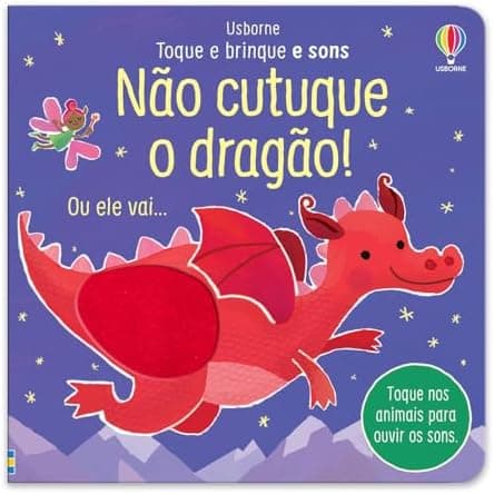 Não cutuque o Dragão!: Toque e brinque e sons