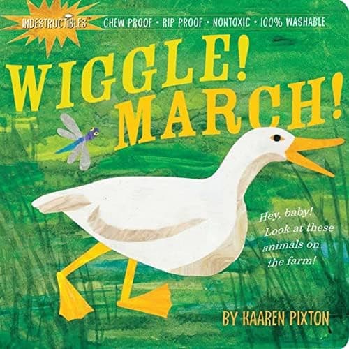 Wiggle! March!: Chew Proof - Rip Proof - Nontoxic - 100% Washable (Book for Babies, Newborn Books, Safe to Chew)