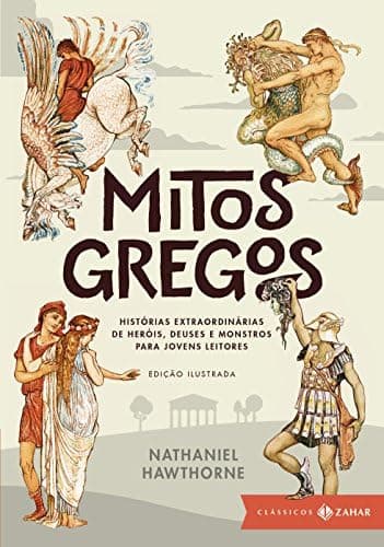 Mitos gregos I: Edição ilustrada (Texto integral de Nathaniel Hawthorne e ilustrações originais de Walter Crane): Histórias extraordinárias de heróis, deuses e monstros para jovens leitores