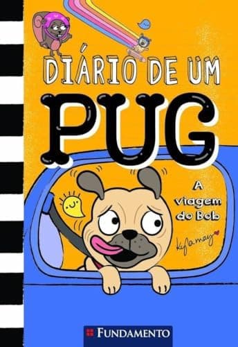 Diário de um pug 7: A viagem do Bob