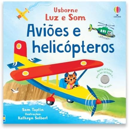Aviões e helicópteros: Luz e som