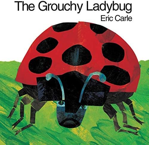 The Grouchy Ladybug: A Classic Bug Story About Attitude and Apologies for Children (Ages 4–8)
