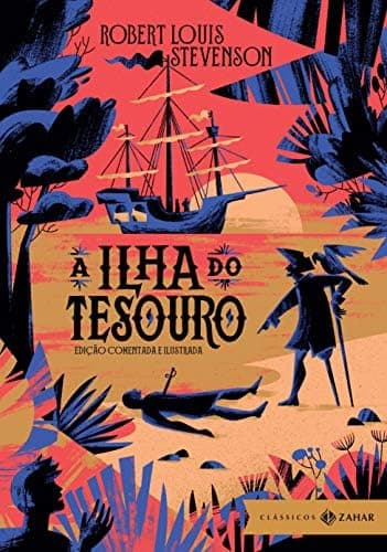 A Ilha do Tesouro: edição comentada e ilustrada - Tradução de José Roberto O'Shea