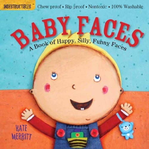 Indestructibles: Baby Faces: Chew Proof - Rip Proof - Nontoxic - 100% Washable (Book for Babies, Newborn Books, Safe to Chew)