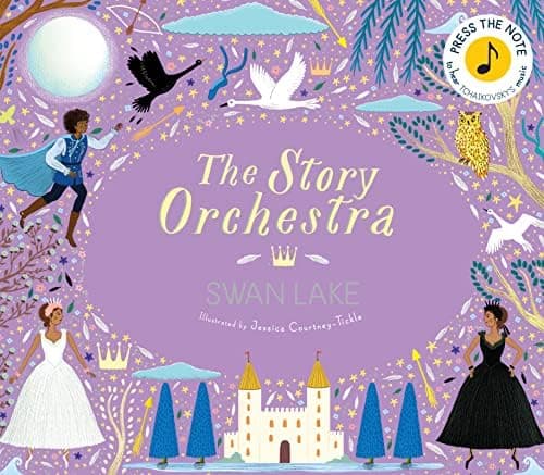 The Story Orchestra: Swan Lake: Press the Note to Hear Tchaikovsky's Music: 4